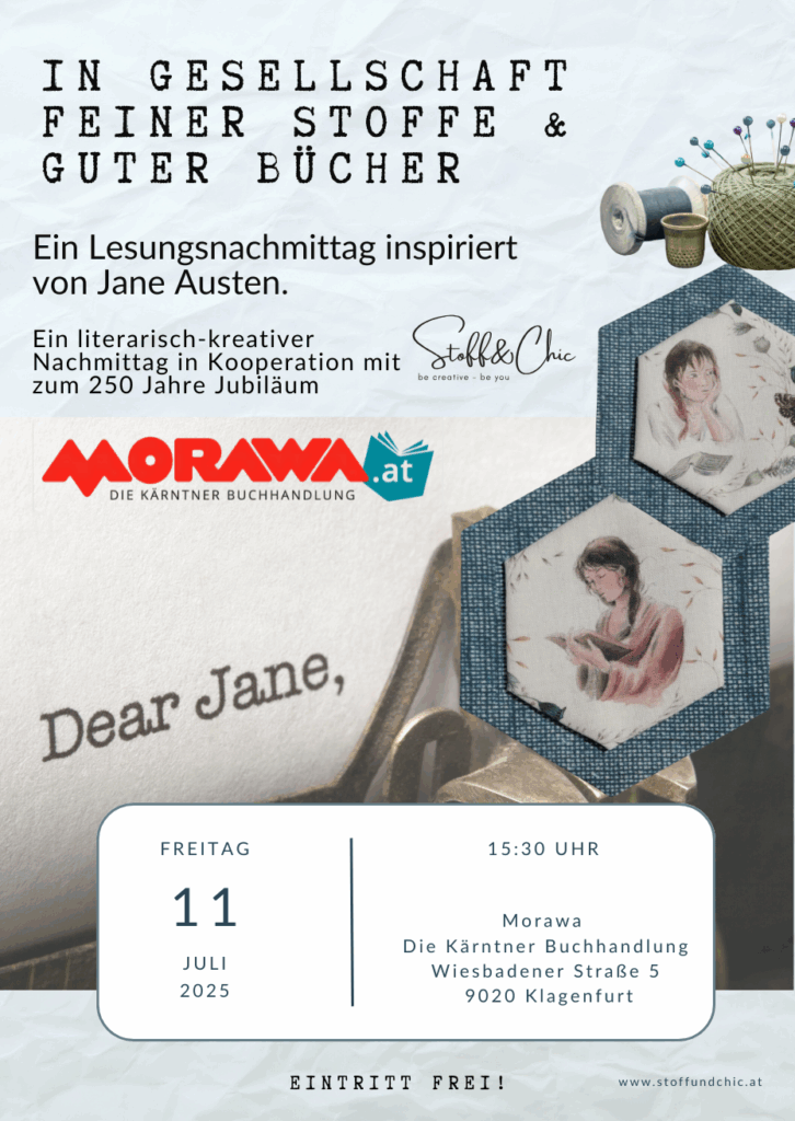 Kreative Lesung zum 250 Jahr Jubiläum von Jane Austen.  Eine Kooperation von Stoff&Chic mit der Kärntner Buchhandlung Morawa, Klagenfurt