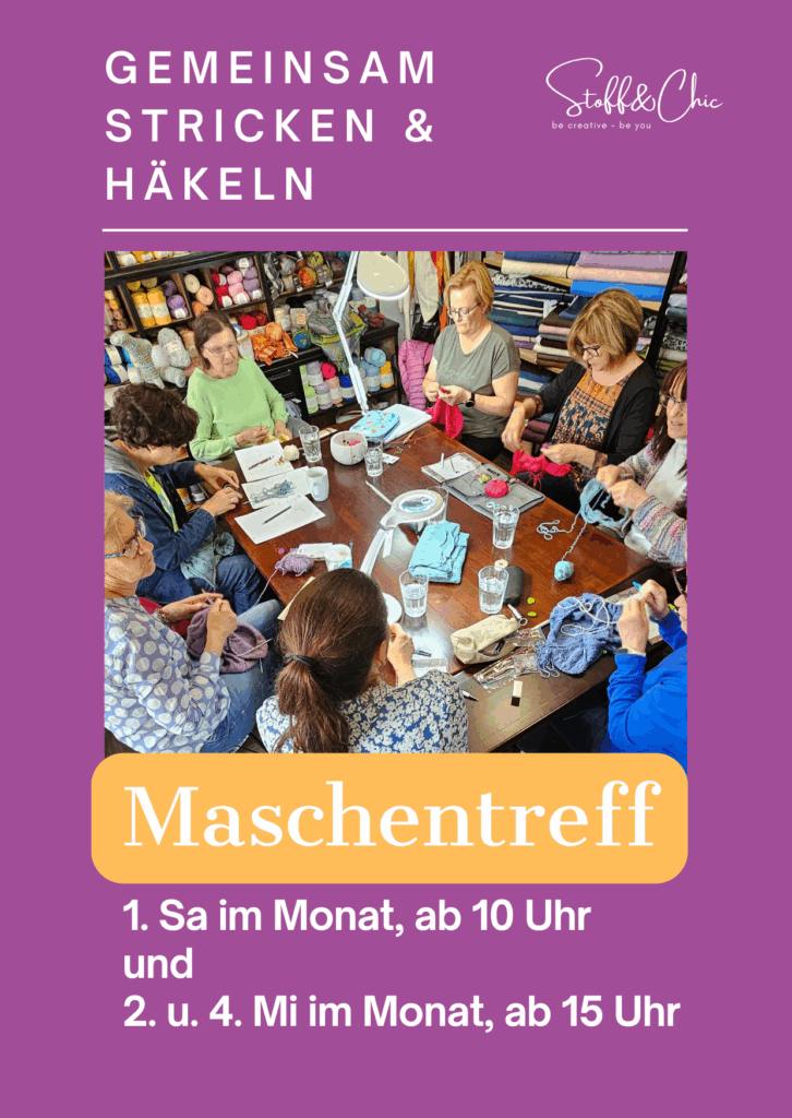Maschentreff jeden 1. Samstag im Monat und jeden 2. und 4. Mittwoch im Monat bei Stoff&Chic
Gemeinsam stricken, häklen und lachen