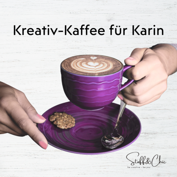 freiwilliger Unterstützungsbeitrag - Kreativ-Kaffee für Karin