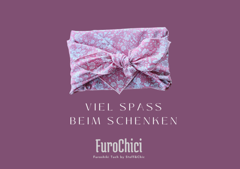 Mit Furoshiki macht Schenken Spaß! FUROCHICI, das Furoshikituch by Stoff&Chic, genäht in Klagenfurt