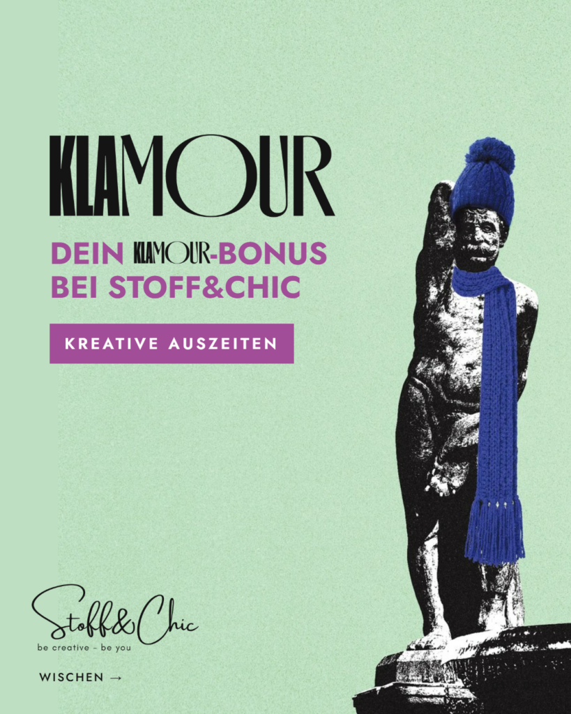 KLamour bei Stoff&Chic in Klagenfurt
Kreative Auszeiten mit Workshops, Näh- und Strickkursen
Erhalte deinen 5€ Klamour-Bonus bei Buchung eines Kurses in diesem Zeitraum